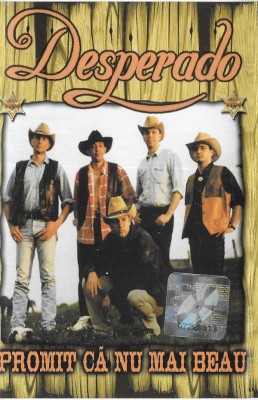 Casetă audio Desperado &amp;lrm;&amp;ndash; Promit Că Nu Mai Beau, originală foto