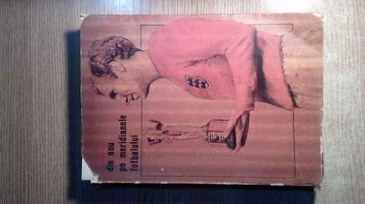 Constantin Teasca - Din nou pe meridianele fotbalului (1967) foto