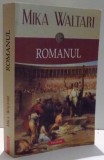 ROMANUL, MEMORIILE LUI MINUTUS LAUSUS MANILIANUS, SENATOR ROMAN, DIN ANII 46-79 D.HR. de MIKA WALTARI , 2016