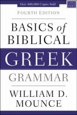 Basics of Biblical Greek Grammar: Fourth Edition
