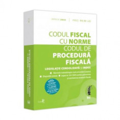 Codul fiscal cu norme si Codul de procedura fiscala. Aprilie 2023, editie tiparita pe hartie alba