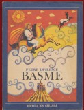 Petre Ispirescu, "Basme" - Editia a treia - Editura Ion Creanga, 1986