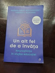 Barbara Oakley, Beth Rogowsky, Terrence J. Sejnowski - Un alt fel de a invata / Neurostiinta in slujba educatiei foto