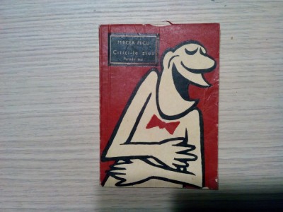 CITITI-LE ZIUA - Mircea Micu - FLORIN PUCA (ilustratii) - 1976, 148 p. foto