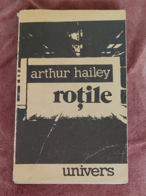 Arthur Hailey - Roțile foto