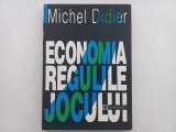 MICHEL DIDIER - ECONOMIA: REGULILE JOCULUI