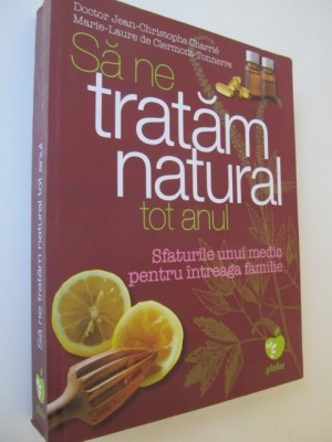 Sa ne tratam natural tot anul - Jean Christophe Charriere .. foto
