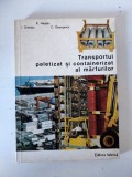 Transportul paletizat si containerizat al marfurilor, R. Hagiac, 1977