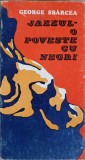 JAZZUL - O POVESTE CU NEGRI-GEORGE SBARCEA-356481