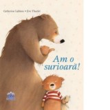 Am o surioara! - Eve Tharlet, Catherine Leblanc