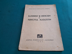 ILUMINISM ?I MISTICISM LA FERICITUL AUGUSTIN / CT. SANDULESCU-GODENI /1944 * foto