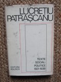 Texte Social-Politice 1921-1938 - Lucrețiu Pătrășcanu, Editura Politica 1975, Istorie