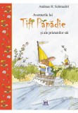 Cumpara ieftin Aventurile lui Tifi Papadie si ale prietenilor sai