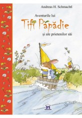 Aventurile lui Tifi Papadie si ale prietenilor sai - Andreas H. Schmachtl - Didactica Publishing House