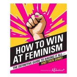How to Win at Feminism