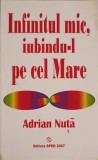 INFINITUL MIC, IUBINDU-L PE CEL MARE-ADRIAN NUTA-362186