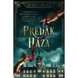 Pr&eacute;d&aacute;k h&aacute;za - Diana Hunt, 2024