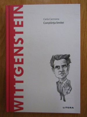 CARLA CARMONA - WITTGENSTEIN. CONȘTIINȚA LIMITEI foto