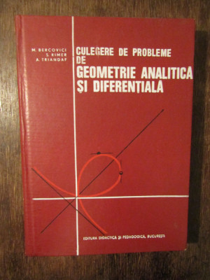 Culegere de probleme de geometrie analitică și diferențială - M. Bercovici... foto