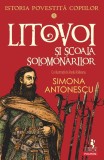 Cumpara ieftin Litovoi Și Școala Solomonarilor. Seria Istoria Povestită Copiilor Vol.4, Simona Antonescu - Editura Polirom