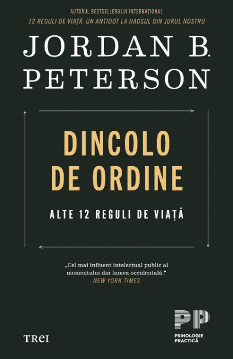 Dincolo de ordine. Alte 12 reguli de viata &ndash; Jordan B. Peterson