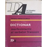 DICTIONAR MORFOSINTACTIC AL VERBELOR FRANCEZE-OVIDIU FRINCULESCU-206607