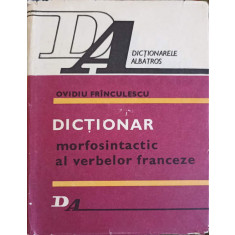 DICTIONAR MORFOSINTACTIC AL VERBELOR FRANCEZE-OVIDIU FRINCULESCU