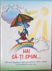 HAI SA-TI SPUN... 156 DE RASPUNSURI DATE DE MAMAICI, TATICI, BUNICI LA INTREBARILE CELOR MICI-ALA BUJOR, CR-257582