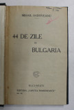 44 DE ZILE IN BULGARIA de MIHAIL SADOVEANU , 1925