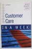 CUSTOMER CARE IN A WEEK by JOHN WELLEMIN , 2007