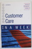 CUSTOMER CARE IN A WEEK by JOHN WELLEMIN , 2007