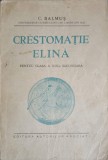Crestomatie Elina Clasa VIII, C. Balmus, 1938, Limba Romana, Carte Veche