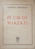 Pe Cai de Miazăzi - Al. Duiliu Zamfirescu, Lutetia 1930, Roman, Editie Veche, 292 Pagini