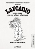 Povestea unchiului Shelby despre Lafcadio, leul care nu s-a lăsat păgubaş - Shel Silverstein, Arthur