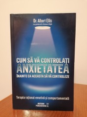 Albert Ellis, Cum să vă controlați anxietatea. Terapia rațional-emotivă și comportamentală