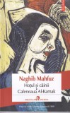 Naghib Mahfuz - Hotul si cainii. Cafeneaua Al-Karnak