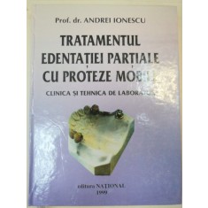 TRATAMENTUL EDENTATIEI PARTIALE CU PROTEZE MOBILE-ANDREI IONESCU 1999
