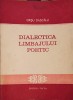 Dialectica Limbajului Poetic - Crisu Dascalu, Editura Facla 1986, Roman, Beletristica, 224 Pagini