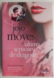 Cumpara ieftin Ultima scrisoare de dragoste &ndash; Jojo Moyes