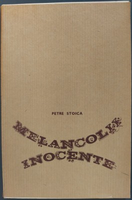 PETRE STOICA - MELANCOLII INOCENTE (VERSURI) [editia princeps, EPL 1969] foto