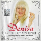 Denisa Valungan - Am Pierdut A Ta Iubire, CD