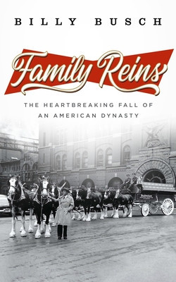 Family Reins: The Heartbreaking Fall of an American Dynasty--And the Discovery of What Really Matters foto