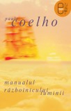 Manualul razboinicului luminii (ebook) - Paulo Coelho - Editura LibHumanitas