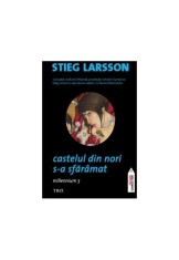Castelul din nori s-a sfaramat (Vol. 3) - Stieg Larsson