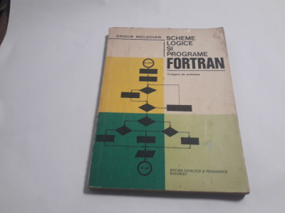 Grigor Moldovan - Scheme logice si programe Fortran CULEGERE DE PROBLEME RF19/2 foto