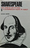 Opere complete volumul 5 William Shakespeare 1986 Editura Univers 494 pagini coperta cartonata literatura teatru romana