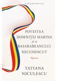 Povestea domnitei Marina si a basarabeanului necunoscut &ndash; Tatiana Niculescu