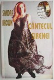 Cantecul sirenei - Sandra Brown - Roman de Dragoste - Beletristica