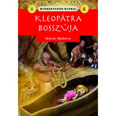 Mindentud&amp;oacute;k klubja 8.- Kleop&amp;aacute;tra bossz&amp;uacute;ja - Maria Maneru foto