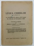 LEGEA CHIRIILOR DIN 6 APRILIE 1943, comentata si adnotata de MIRCEA T. TABACU si I . POHONTU , APARUTA 1944 , PREZINTA SUBLINIERI SI URME DE UZURA